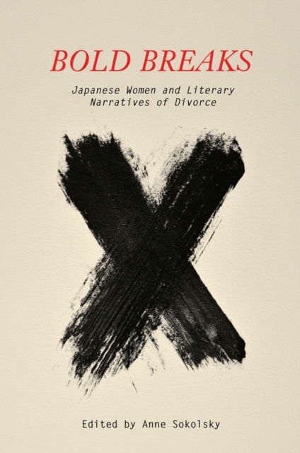 Cover for Bold Breaks: Japanese Women and Literary Narratives of Divorce (Hardcover Book) (2025)