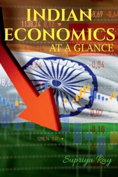 Cover for Supriya Ray · Indian Economics at a Glance (Paperback Book) (2022)