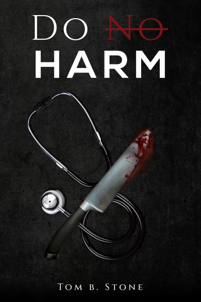 Cover for Tom B Stone · Do No Harm (Paperback Book) (2023)