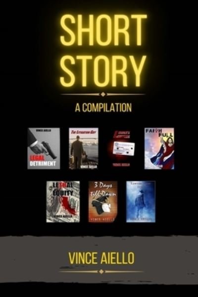 Short Story - Vince Aiello - Books - Primedia eLaunch LLC - 9798888958520 - February 14, 2023