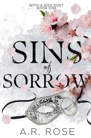 Sins of Sorrow - A R Rose - Bücher - A.R. Rose - 9798988287520 - 14. März 2024