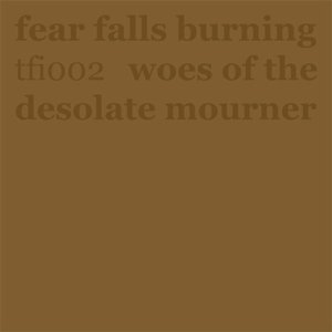 Cover for Fear Falls Burning · Woes Of The Desolate.. (LP) (2007)