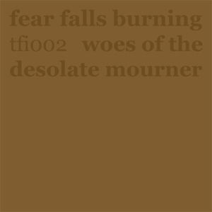 Cover for Fear Falls Burning · Woes Of The Desolate.. (LP) (2007)