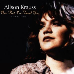 Cover for Alison Krauss · Now That I've Found You (CD) (2008)