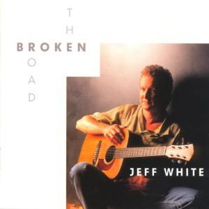 The Broken Road - White Jeff - Muzyka - ROUNDER - 0011661045521 - 3 marca 1999