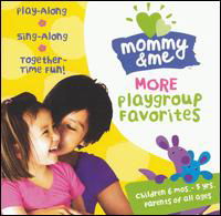 Mommy & Me: More Playgroup Favorites / Various · Mommy & Me:more Playgroup (CD) (2004)