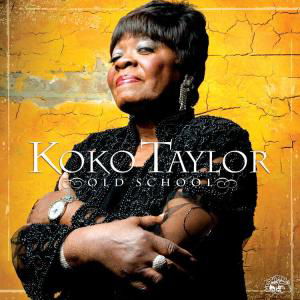 Cover for Koko Taylor · Old School (CD) (2007)