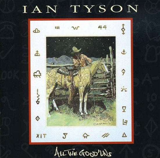 Cover for Ian Tyson · All the Good 'uns (CD) (2005)
