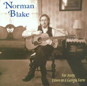 Far Away Down on a Georgia Farm - Norman Blake - Musiikki - Shanachie - 0016351604521 - tiistai 16. marraskuuta 1999