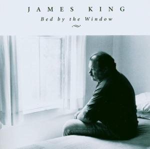 Bed by the Window - James King - Musiikki - ROUNDER - 0018964442521 - tiistai 27. lokakuuta 1998