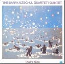 That's Nice - Barry -Quartet- Altschul - Musik - CAMJAZZ - 0027312111521 - 22. juni 2015