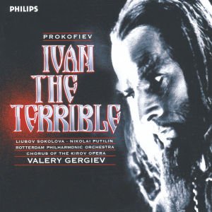 Cover for Sokolova L. / Putilin N. / Rotterdam Philharmonic Orchestra / Chorus of the Kirov Opera / Gergiev Valery · Ivan the Terrible (CD) (1997)
