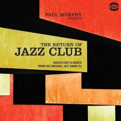 Cover for Paul Murphy Presents The Return Of Jazz Club (CD) (2014)