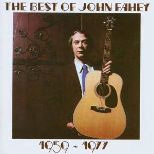 Best Of - John Fahey - Música - TAKOMA - 0029667981521 - 12 de diciembre de 2002