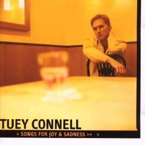 Songs For Joy And Sadness - Tuey Connell - Musik - MINOR MUSIC - 0033585509521 - 24 januari 2002