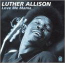 Love Me Mama - Luther Allison - Musique - DELMARK - 0038153062521 - 31 juillet 1990