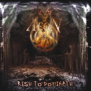 Rise to Dominate - Aeon - Musik - ROCK - 0039841463521 - February 17, 2014