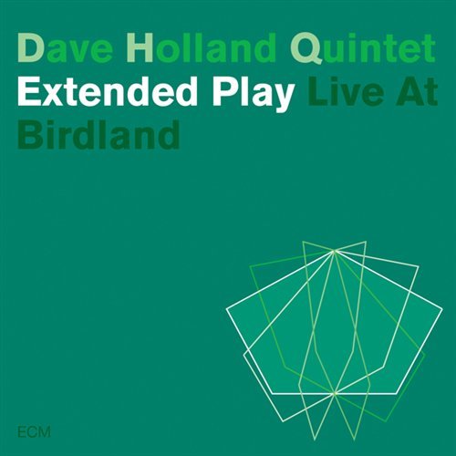Cover for Dave Holland Quintet · Extended Play / Live a (CD) (2003)
