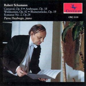 Huybregts Pierre - Carnaval - Waldscenen - Schumann Robert - Muziek - CENTAUR - 0044747213521 - 1996
