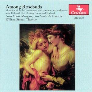 Cover for Morgan / Simms / Baltzar / Lawes / Simpson · Among Rosebuds: Music for Viola Da Gamba Solo (CD) (2004)