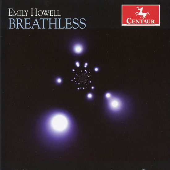 Breathless - Emily Howell - Musiikki - CENTAUR - 0044747325521 - torstai 11. huhtikuuta 2013