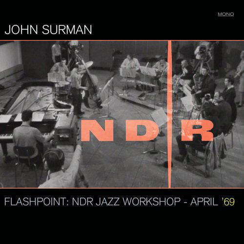 Flashpoint: Ndr Jazz Workshop: April 69 - John Surman - Muziek - BFD II - 0045775031521 - 8 februari 2011