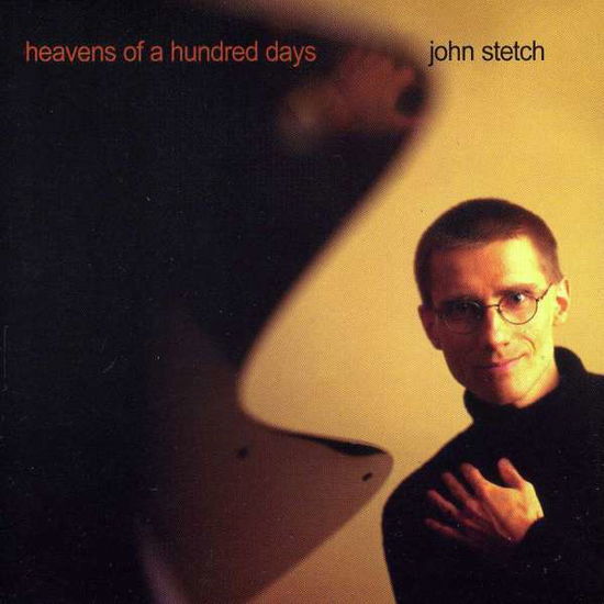 Heavens Of A Hundred Days - John Stetch - Music - JUSTIN TIME - 0068944014521 - October 17, 2000