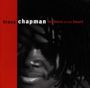 Matters of the Heart - Tracy Chapman - Musiikki - ELEKTRA - 0075596121521 - tiistai 28. huhtikuuta 1992