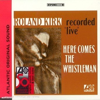 Cover for Roland Kirk · Here Comes the Whistleman (CD)
