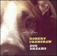 Cover for Robert Crenshaw · Dog Dreams (CD) (2003)
