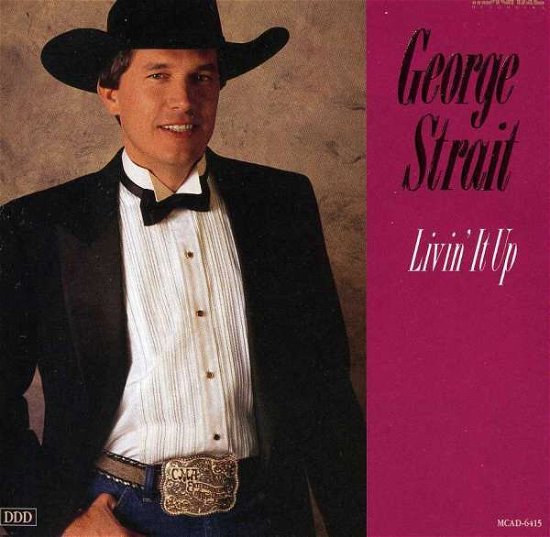 Cover for George Strait · Livin' It Up (CD) (1990)