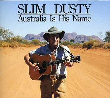 Cover for Slim Dusty · Australia is His Name (CD) (1993)