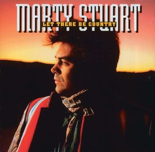 Cover for Marty Stuart · Let There Be Country (CD) (1990)