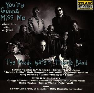 You're Gonna Miss Me - Muddy Waters - Muziek - TELARC - 0089408333521 - 28 mei 2007