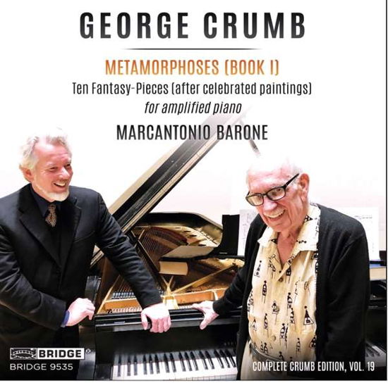 George Crumb: Metamoprhoses (Book 1) - Complete Crumb Edition. Vol. 19 - Marcantonio Barone - Music - BRIDGE RECORDS - 0090404953521 - August 7, 2020