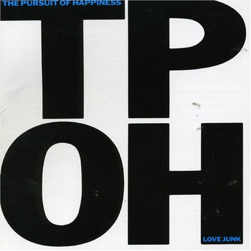 Love Junk - Pursuit of Happiness, the (T.p.o.h.) - Music - POP / ROCK - 0094632167521 - December 20, 2005