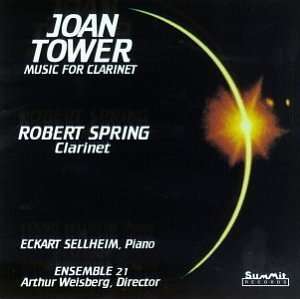 Joan Tower: Music for Clarinet - Robert Spring - Muzyka - SUMMIT RECORDS - 0099402130521 - 9 lutego 2015