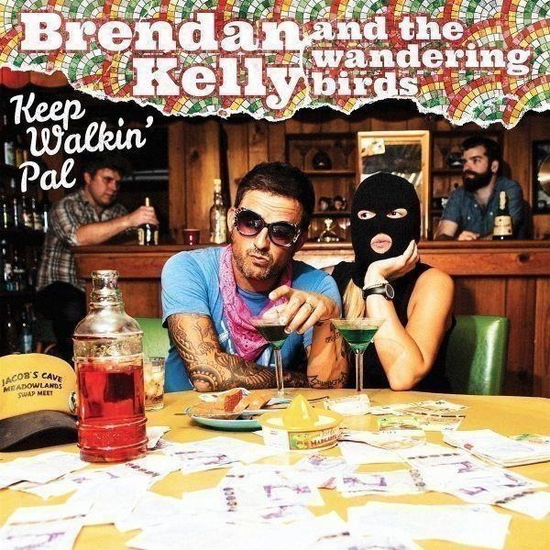 Cover for Kelly, Brendan &amp; The Wandering Birds · Keep Walkin' Pal (CD) (2018)