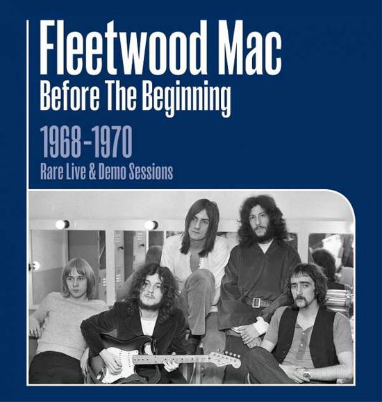 Before The Beginning - Fleetwood Mac - Musiikki - SONY MUSIC CG - 0190759232521 - perjantai 18. lokakuuta 2019