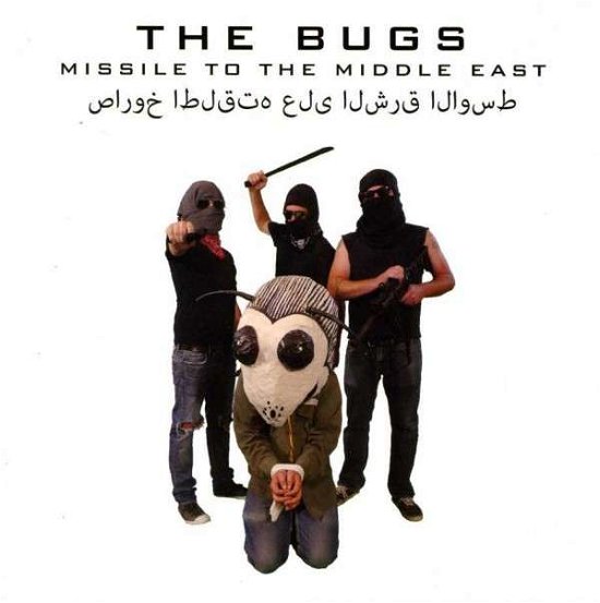 Cover for The Bugs · Missile to the Middle East (CD) (2013)
