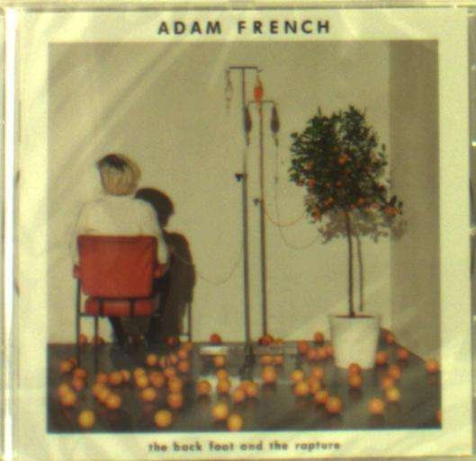 Cover for Adam French · The Back Foot And The Rapture (CD) (2019)