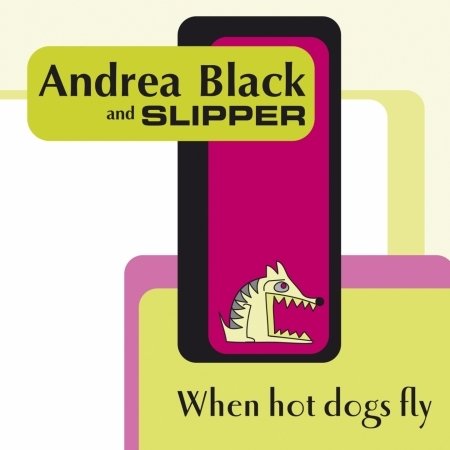 Cover for Slipper · When Hot Dogs Fly (CD) (2014)