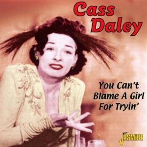 Cover for Cass Daley · You Can't Blame A Girl Fo (CD) (2002)