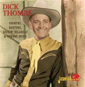 Cover for Dick Thomas · Country, Ragtime, Rockin'hillbilly &amp; Cowboy Music (CD) (2010)