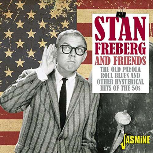 Cover for Stan Freberg and Friends · The Old Payola Roll Blues And Other Hysterical Hits Of The 50S (CD) (2017)