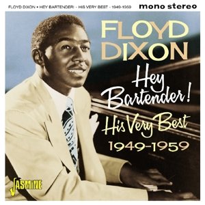 Cover for Floyd Dixon · Hey Bartender! 1949-1959 (CD) (2016)