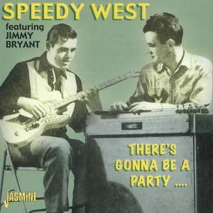 West, Speedy & Jimmy Brya · There's Gonne Be A Party (CD) (2000)