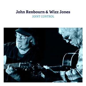 Joint Control - John Renbourn & Wizz Jones - Musikk - RIVERBOAT - 0605633009521 - 9. september 2016