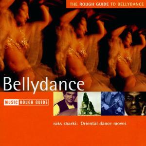 Rough Guide To Bellydance - V/A - Musiikki - WORLD MUSIC NETWORK - 0605633108521 - torstai 28. maaliskuuta 2002