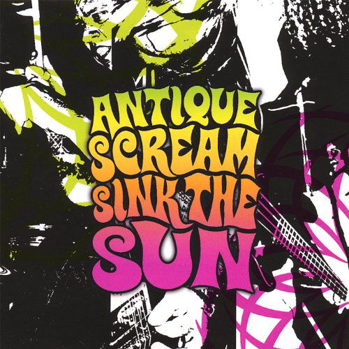 Cover for Antique Scream · Sink the Sun (CD) (2007)